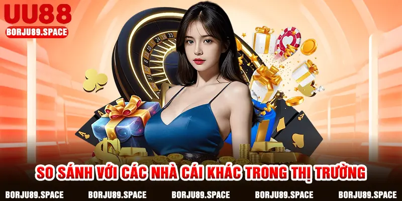 So sánh với các nhà cái khác trong thị trường